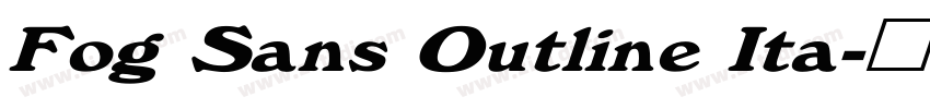 Fog Sans Outline Ita字体转换